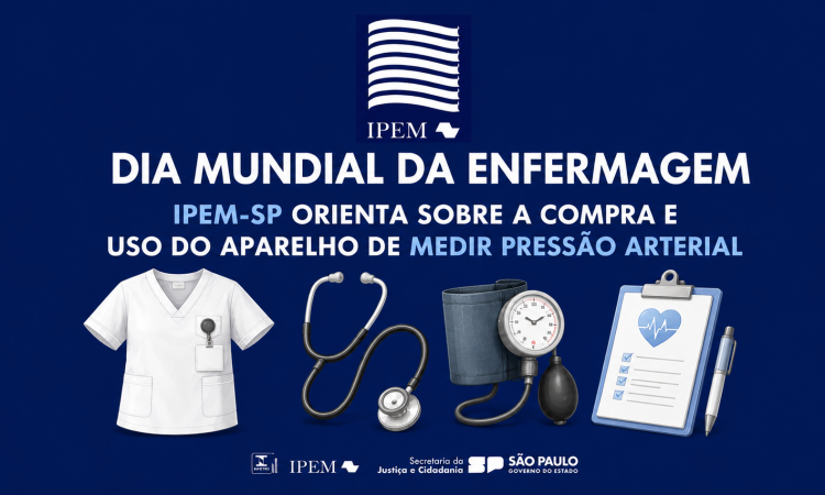 Dia Mundial da Enfermagem: Ipem-SP orienta sobre a compra e uso do aparelho de medir pressão arterial